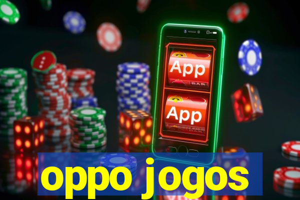 oppo jogos